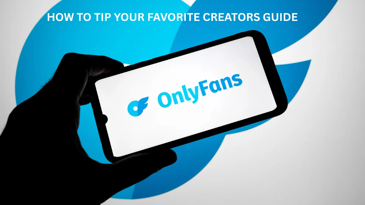 tip onlyfans creators guide